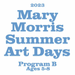 Mary Morris Summer Art Days - Program B